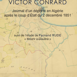 Victor Conrad, Journal d'un déporté en Algérie après le coup d'état du 2 décembre 1851